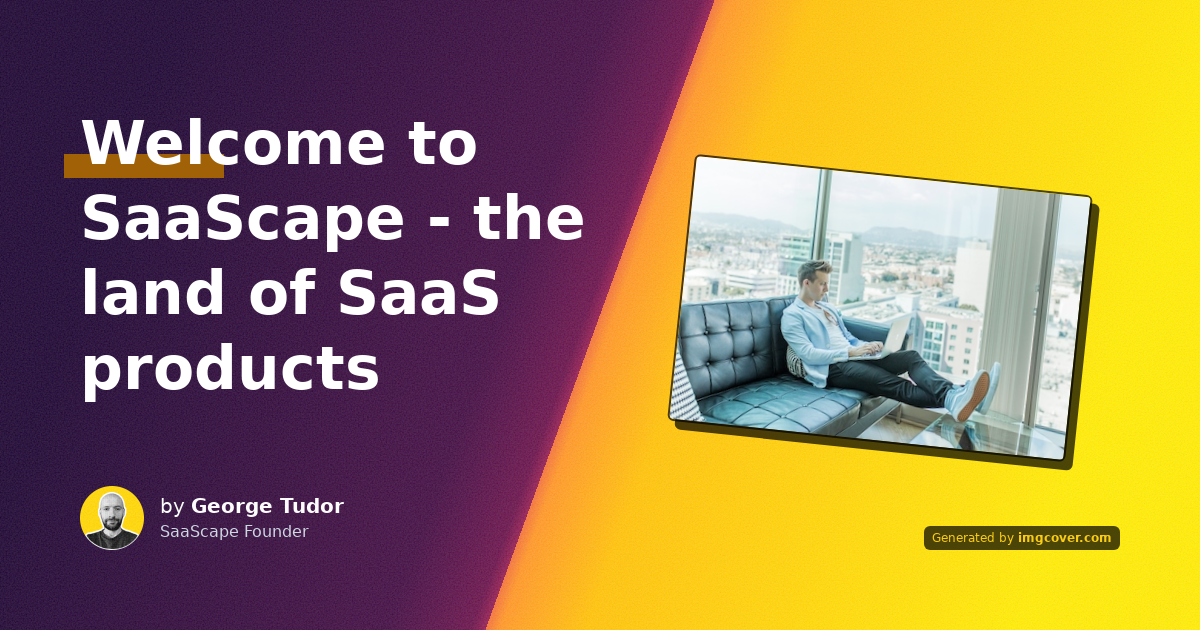 Welcome to SaaScape - the land of SaaS products